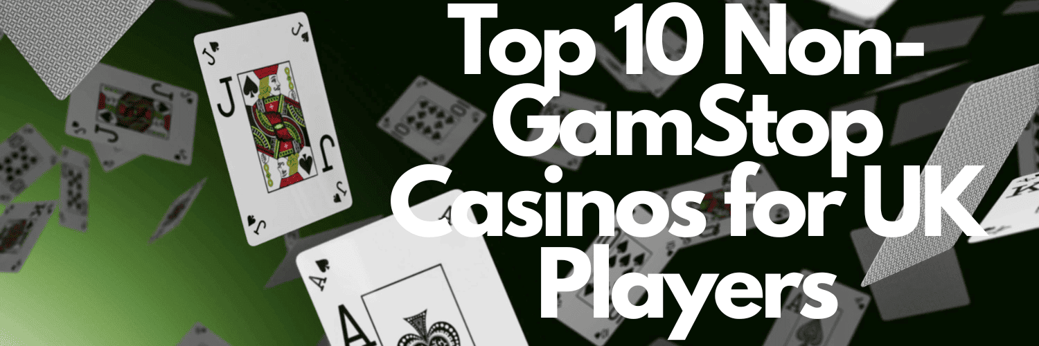 Non Gamstop UK Casino Sites The Ultimate Guide 818769971