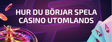 Utländska Casinon En Komplett Guide Till Speläventyr Utländska Casinon En Komplett Guide Till Speläventyr